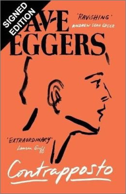 Contrapposto by Dave Eggers | SIGNED EDITION