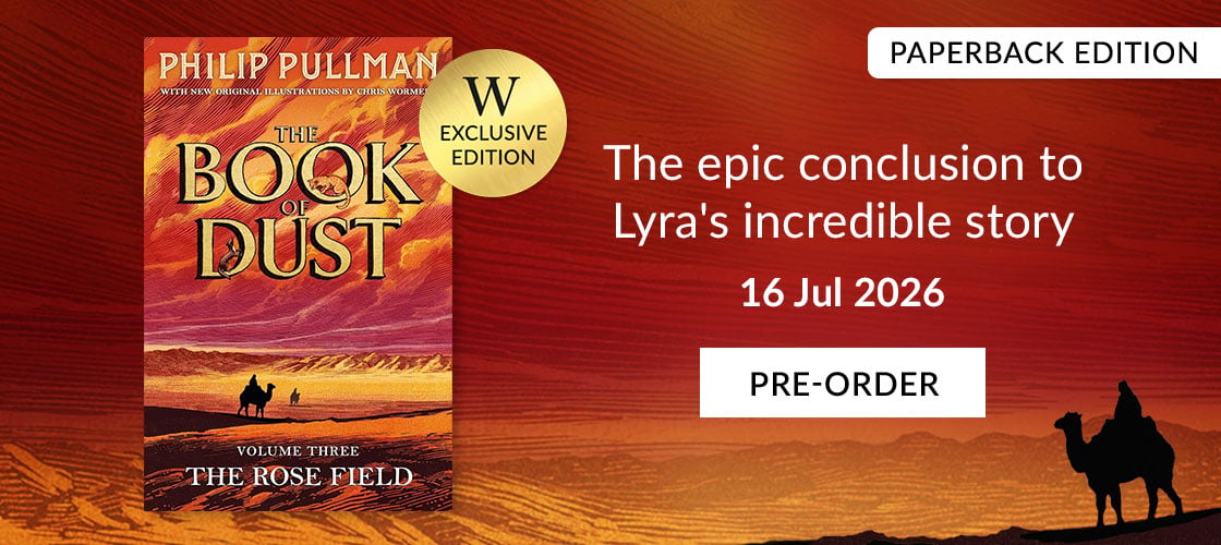 The Rose Field by Philip Pullman | EXCLUSIVE EDITION | PAPERBACK EDITION | The epic conclusion to Lyra's incredible story | 16 Jul 2026 | PRE-ORDER
