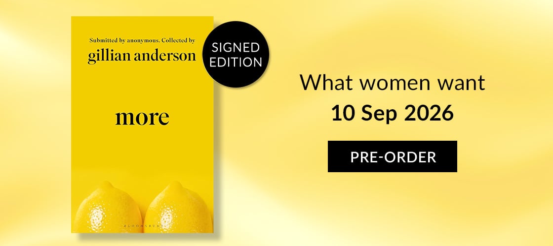 More by Gillian Anderson | SIGNED EDITION | What women want | 10 Sep 2026 | PRE-ORDER