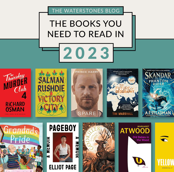 THE WATERSTONES BLOG | THE BOOKS YOU NEED TO READ IN 2023