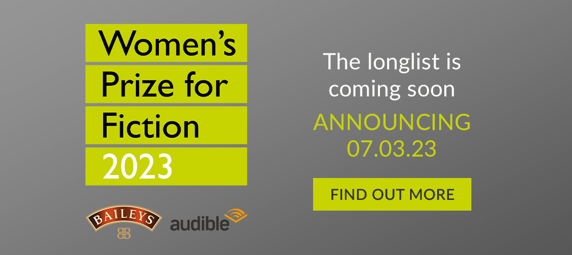 The Women's Prize for Fiction 2023 | The longlist is coming soon | ANNOUNCING 07.03.23 | FIND OUT MORE TEY audible The longlist is coming soon ANNOUNCING 07.03.23 