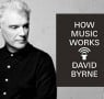 David Byrne on How Music Works...