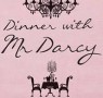 Dinner with Mr Darcy?