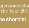 Waterstones Book of the Year 2013 - shortlist announced