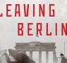 Fiction Book of the Month: Leaving Berlin