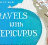 Non-fiction Book of the Month: Travels with Epicurus