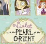 Violet and the Pearl of the Orient