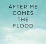 Book Club: After Me Comes the Flood