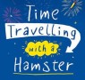Children's Book of The Month: Time Travelling with a Hamster