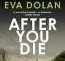 The After You Die Blog Tour: Eva Dolan on Peterborough