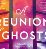 Six reasons why you should read A Reunion of Ghosts