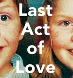 Non-fiction Book of the Month: The Last Act of Love