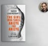 Sample David Lagercrantz's New Millenium Novel: The Girl Who Takes an Eye for an Eye