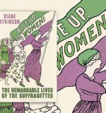 Rise Up, Women: Diane Atkinson's Recommended Revolutionary Reading 