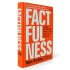 Factfulness: Ten reasons we're wrong about the world - and why things are better than you think (Hardback)