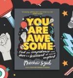 You Are Awesome: Matthew Syed on the Secret to Success