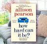 What Kate Did Next: Allison Pearson on How Hard Can it Be?