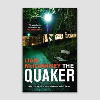 The McIlvanney Prize Winner - The Quaker by Liam McIlvanney