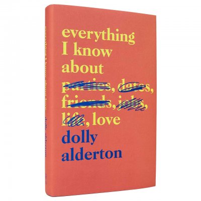 Everything I Know About Love (Hardback)