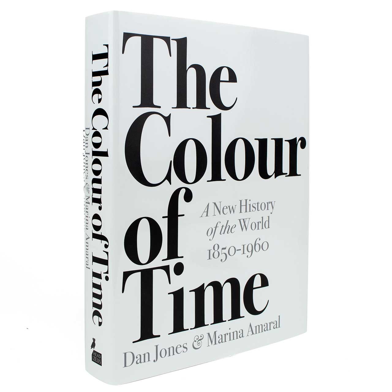 The Colour of Time A New History of the World, 18501960 by Dan Jones