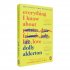 Everything I Know About Love (Paperback)