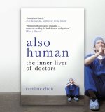 Also Human: Caroline Elton on Five Ways to Change the Medical Profession