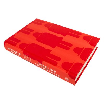 Invisible Women: Exposing Data Bias in a World Designed for Men (Hardback)
