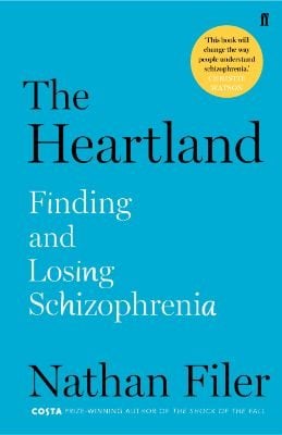 The Heartland: finding and losing schizophrenia (Hardback)