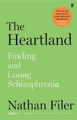 The Heartland: finding and losing schizophrenia (Hardback)