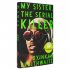 My Sister, the Serial Killer (Hardback)
