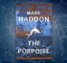 The Waterstones Interview: Mark Haddon on The Porpoise