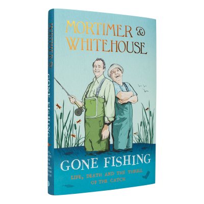 Mortimer & Whitehouse: Gone Fishing (Hardback)