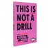 This Is Not A Drill: An Extinction Rebellion Handbook (Paperback)