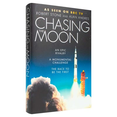 Chasing the Moon: The Story of the Space Race - from Arthur C. Clarke to the Apollo Landings (Hardback)