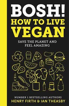 BOSH! How to Live Vegan Prize Draw
