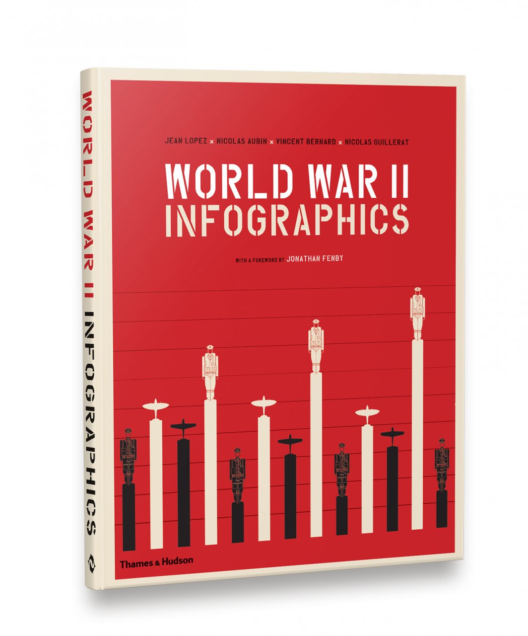 World War II: Infographics By Jean Lopez, Vincent Bernard | Waterstones