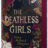 The Deathless Girls: Signed First Exclusive First Edition (Hardback)