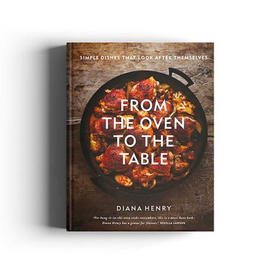From the Oven to the Table: Simple dishes that look after themselves - Exclusive Edition (Hardback)