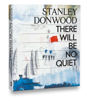 Stanley Donwood: There Will Be No Quiet by Stanley Donwood