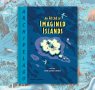 Huw Lewis-Jones on Archipelago: An Atlas of Imagined Islands   
