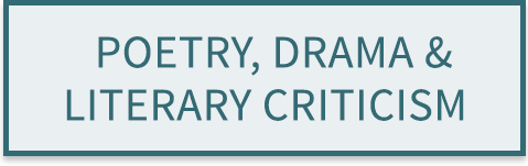 Poetry, Drama & Literary Criticism