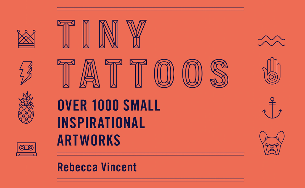 Tiny Tattoos: Over 1,000 Small Inspirational Artworks (Hardback)