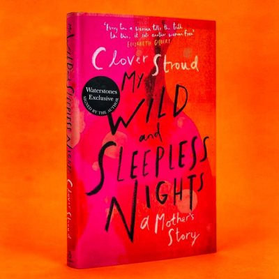 My Wild and Sleepless Nights: A Mother's Story - Signed Edition (Hardback)