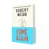 Come Again: Signed Exclusive Edition (Hardback)