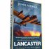 Lancaster: The Forging of a Very British Legend (Hardback)