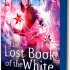The Lost Book of the White: Exclusive Edition - The Eldest Curses (Hardback)