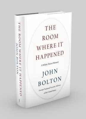 The Room Where It Happened: A White House Memoir (Hardback)