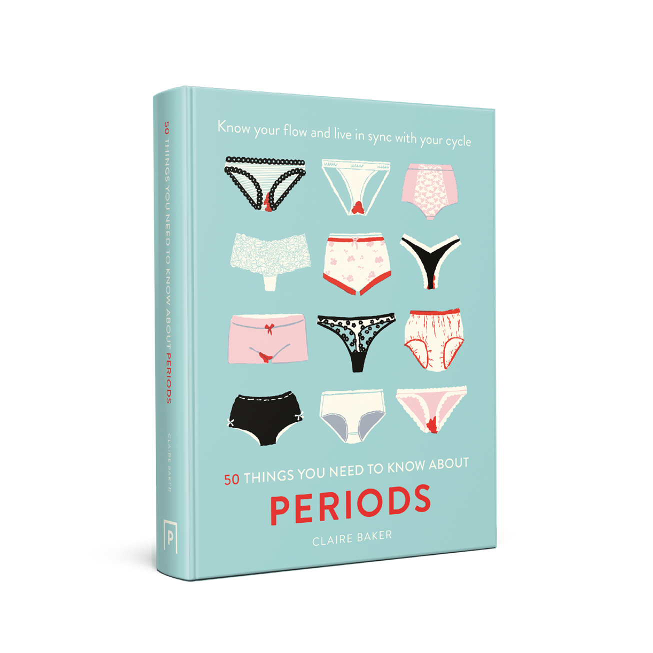 50 Things You Need to Know About Periods by Claire Baker Waterstones