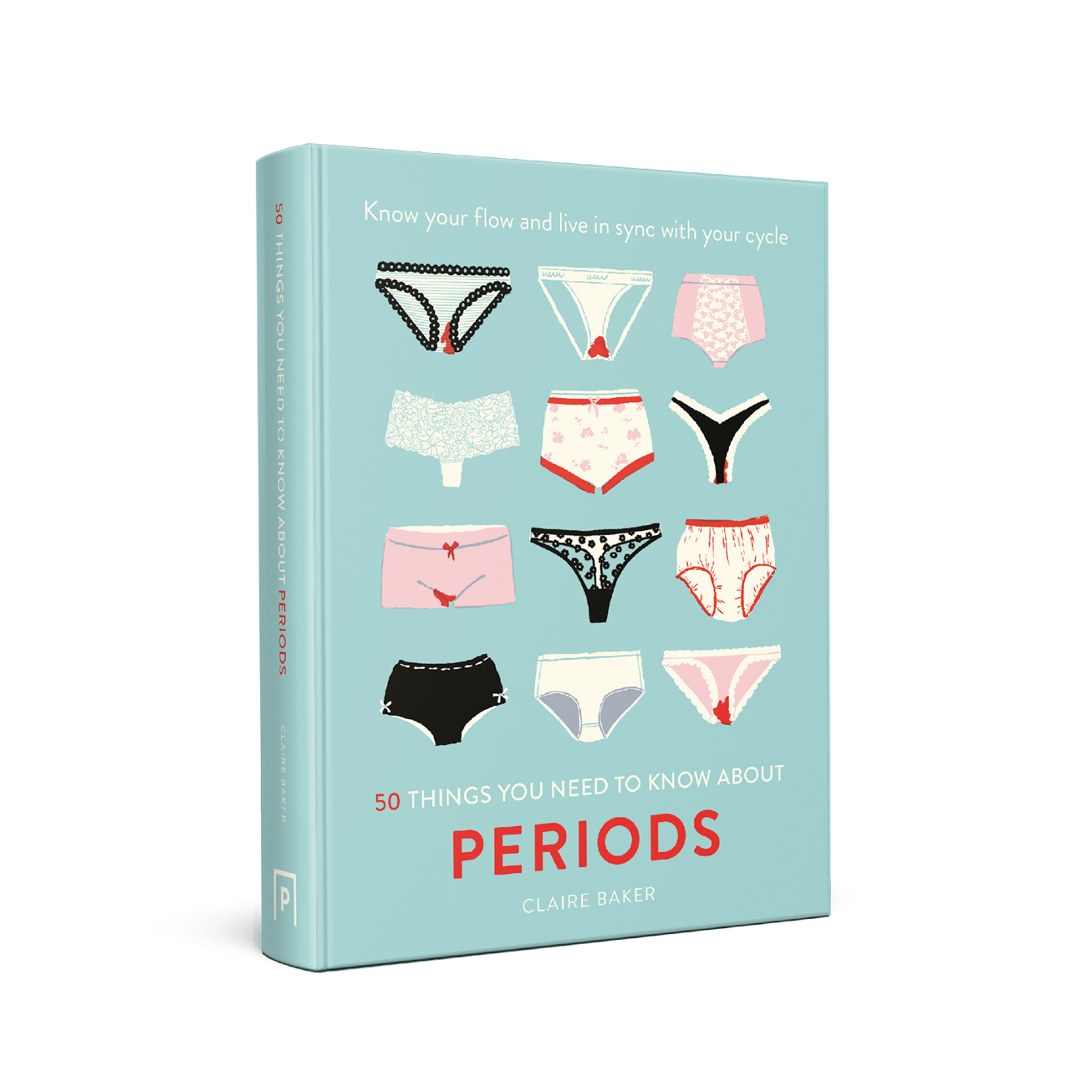 50 Things You Need to Know About Periods: Know your flow and live in sync with your cycle (Hardback)