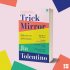 Trick Mirror: Reflections on Self-Delusion (Paperback)
